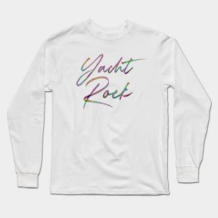 Yacht Rock -- Retro Font Design Long Sleeve T-Shirt